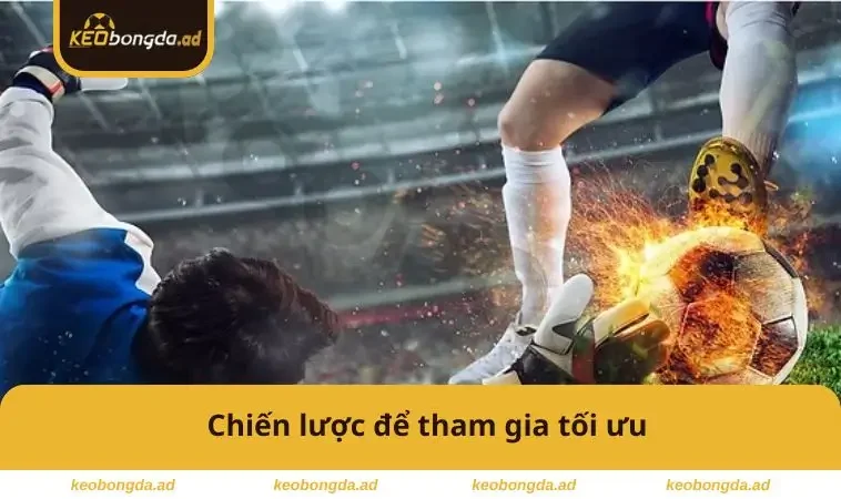 Chiến lược để tham gia tối ưu
